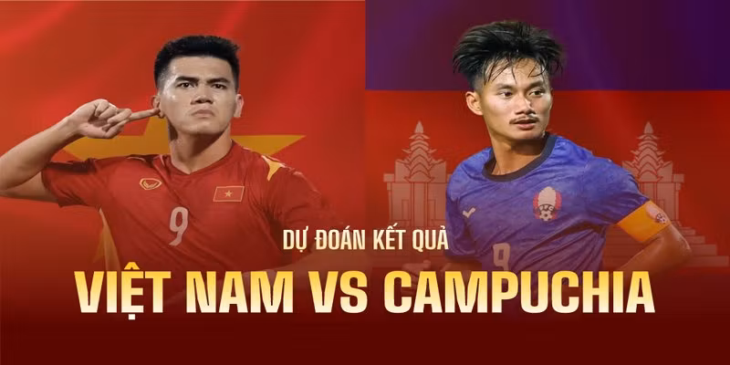 Việt Nam vs Campuchia