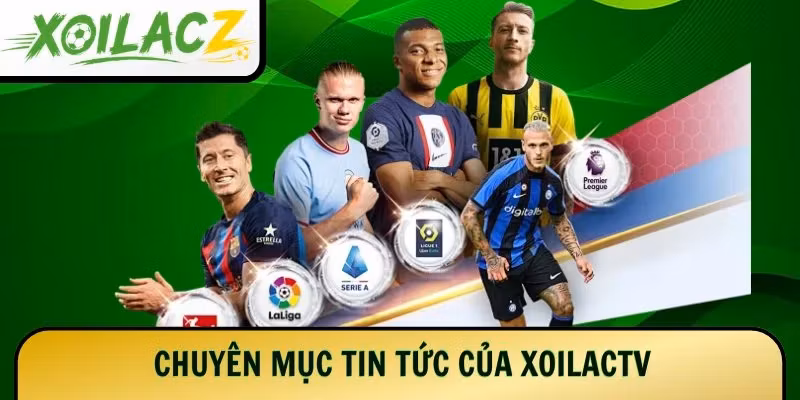 Chuyên mục tin tức của XoilacTV