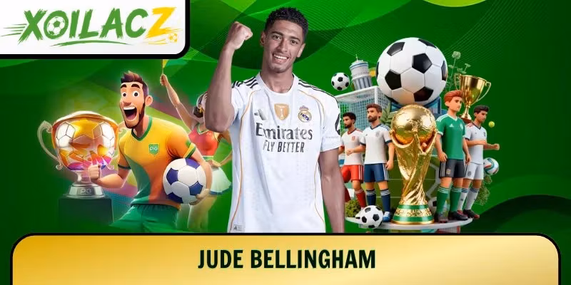 Jude Bellingham – Giải Mã Sức Hút Của Ngôi Sao Real Madrid
