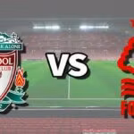 Liverpool vs Nottingham Forest