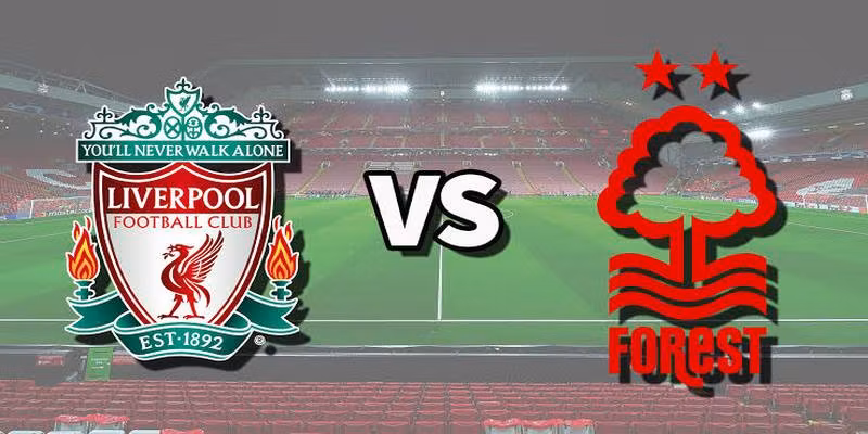 Liverpool vs Nottingham Forest: Đại chiến hấp dẫn ngày 29/08/2026