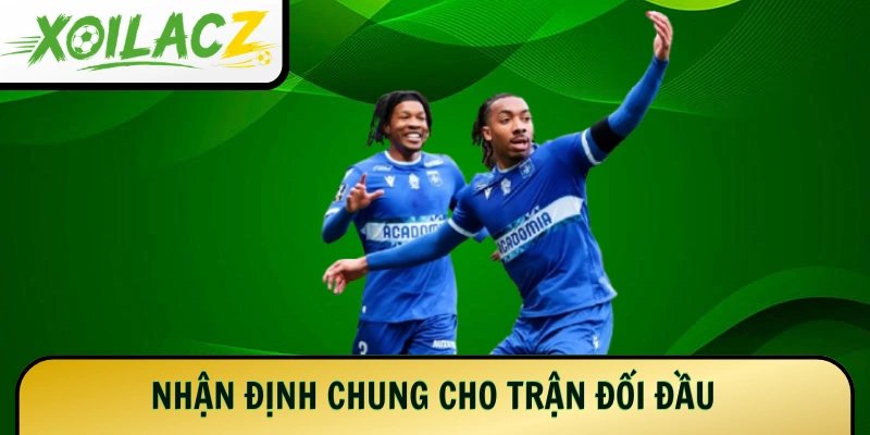 Nhận định chung cho trận đối đầu