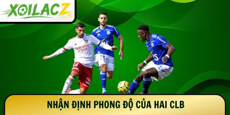 Nhận định phong độ của hai CLB