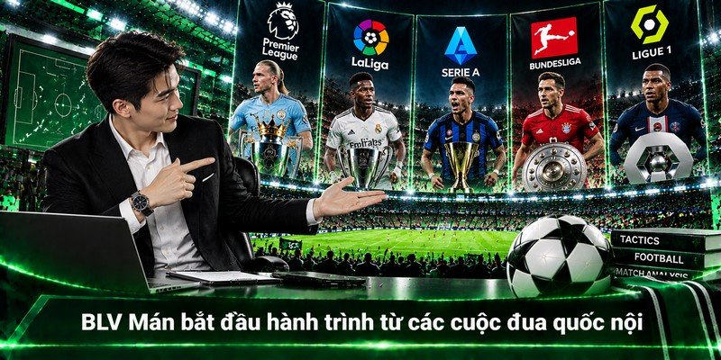BLV Mán bắt đầu hành trình từ các cuộc đua quốc nội